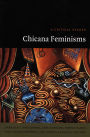 Chicana Feminisms: A Critical Reader / Edition 1