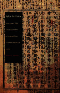 Before the Nation: Kokugaku and the Imagining of Community in Early Modern Japan / Edition 1