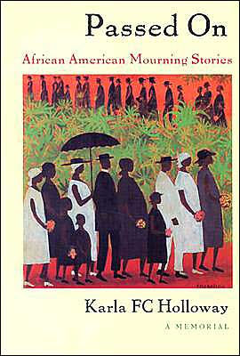 Passed On: African American Mourning Stories, A Memorial