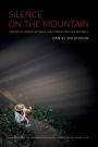 Silence on the Mountain: Stories of Terror, Betrayal, and Forgetting in Guatemala