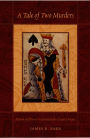 A Tale of Two Murders: Passion and Power in Seventeenth-Century France / Edition 1