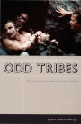 Odd Tribes: Toward a Cultural Analysis of White People / Edition 1