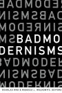 Bad Modernisms