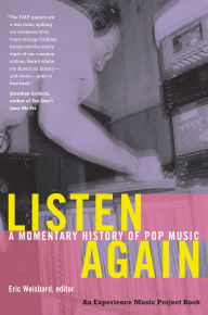 Listen Again: A Momentary History of Pop Music