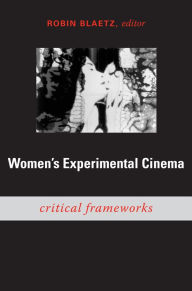 Women's Experimental Cinema: Critical Frameworks