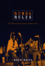 Rumba Rules: The Politics of Dance Music in Mobutu's Zaire