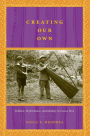 Creating Our Own: Folklore, Performance, and Identity in Cuzco, Peru / Edition 1