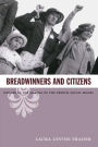 Breadwinners and Citizens: Gender in the Making of the French Social Model