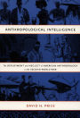 Anthropological Intelligence: The Deployment and Neglect of American Anthropology in the Second World War