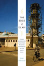 The Edge of Islam: Power, Personhood, and Ethnoreligious Boundaries on the Kenya Coast