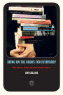 Bring on the Books for Everybody: How Literary Culture Became Popular Culture