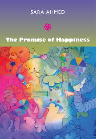 Title: The Promise of Happiness, Author: Sara Ahmed