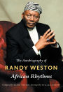 African Rhythms: The Autobiography of Randy Weston