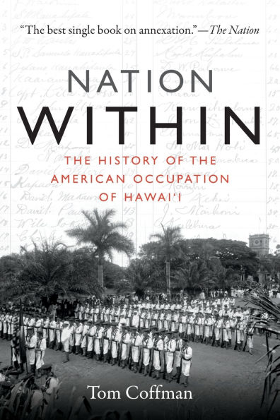 Nation Within: The History of the American Occupation of Hawai'i