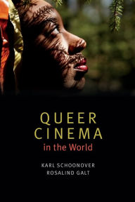 Title: Queer Cinema in the World, Author: Karl Schoonover