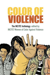 Title: Color of Violence: The INCITE! Anthology, Author: Incite! Women of Color Against Violence