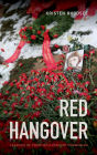 Red Hangover: Legacies of Twentieth-Century Communism