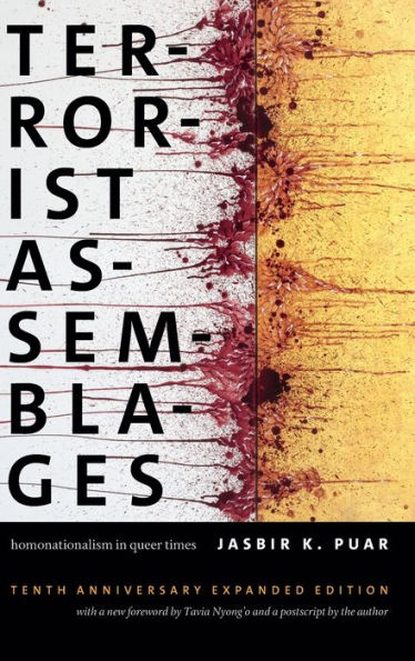 Terrorist Assemblages: Homonationalism in Queer Times