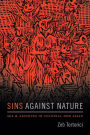 Sins Against Nature: Sex and Archives in Colonial New Spain