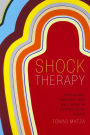 Shock Therapy: Psychology, Precarity, and Well-Being in Postsocialist Russia