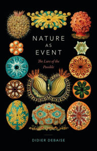 Title: Nature as Event: The Lure of the Possible, Author: Didier Debaise