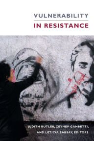 Title: Vulnerability in Resistance, Author: Judith Butler