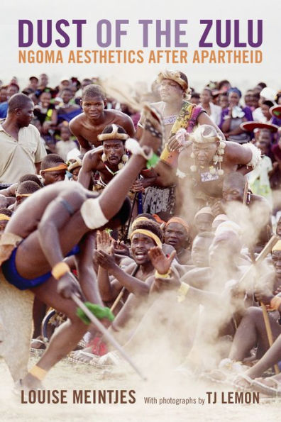 Dust of the Zulu: Ngoma Aesthetics after Apartheid
