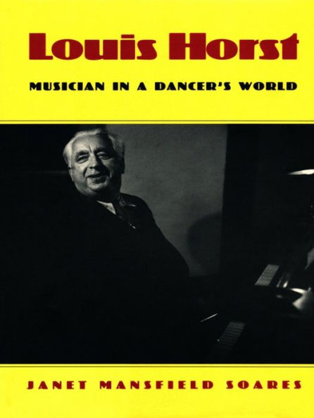 Louis Horst: Musician in a Dancer's World