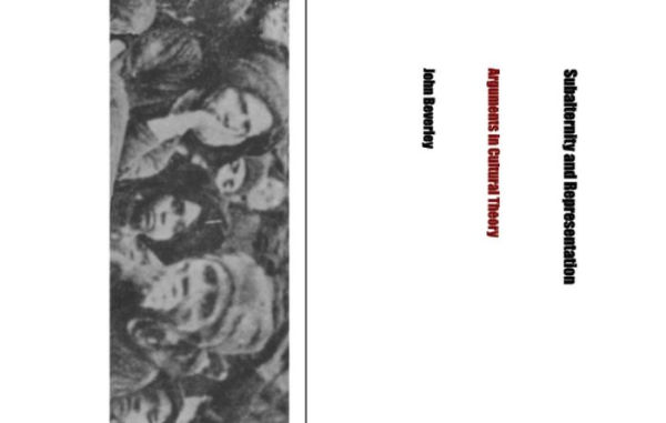 Subalternity and Representation: Arguments in Cultural Theory
