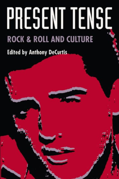 Present Tense: Rock & Roll and Culture