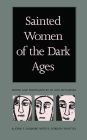 Sainted Women of the Dark Ages