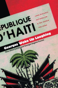 Title: Georges Woke Up Laughing: Long-Distance Nationalism and the Search for Home, Author: Nina Glick Schiller