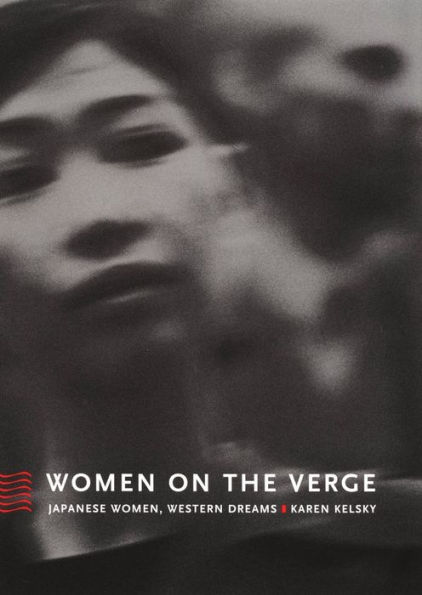 Women on the Verge: Japanese Women, Western Dreams