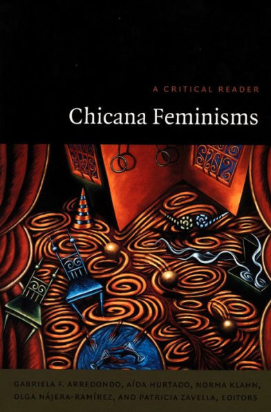 Chicana Feminisms: A Critical Reader