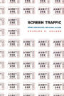 Screen Traffic: Movies, Multiplexes, and Global Culture