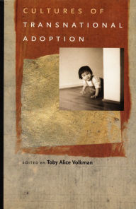 Title: Cultures of Transnational Adoption, Author: Toby Alice Volkman