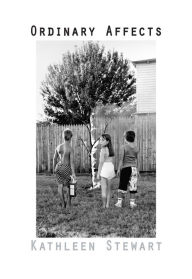 Title: Ordinary Affects, Author: Kathleen Stewart