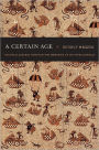 A Certain Age: Colonial Jakarta through the Memories of Its Intellectuals