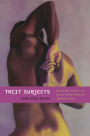 Tacit Subjects: Belonging and Same-Sex Desire among Dominican Immigrant Men