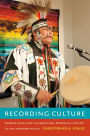 Recording Culture: Powwow Music and the Aboriginal Recording Industry on the Northern Plains