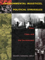 Environmental Injustices, Political Struggles: Race, Class and the Environment