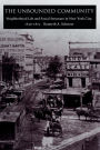 The Unbounded Community: Neighborhood Life and Social Structure in New York City, 1830-1875