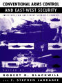 Conventional Arms Control and East-West Security