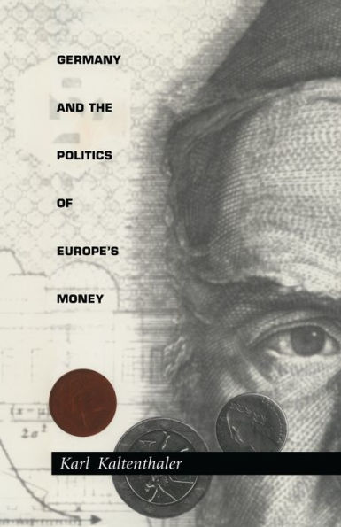 Germany and the Politics of Europe's Money