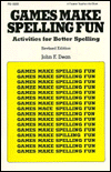 Games Make Spelling Fun: Activities for Better Spelling