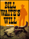 Bill Waites Will