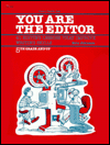 You Are the Editor: Sixty-One Editing Lessons That Improve Writing Skills