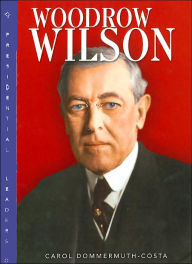 Woodrow Wilson (Presidential Leaders Series)