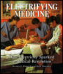 Electrifying Medicine: How Electricity Sparked a Medical Revolution