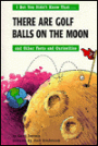 There Are Golf Balls On The Moon